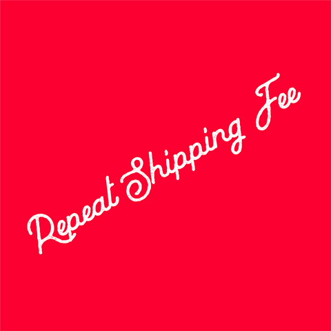 Repeat Shipping Fee